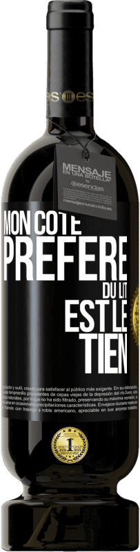 Envoi gratuit | Vin rouge Édition Premium MBS® Réserve Mon côté préféré du lit est le tien Étiquette Noire. Étiquette personnalisable Réserve 12 Mois Récolte 2014 Tempranillo