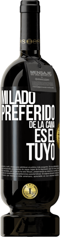 Envío gratis | Vino Tinto Edición Premium MBS® Reserva Mi lado preferido de la cama es el tuyo Etiqueta Negra. Etiqueta personalizable Reserva 12 Meses Cosecha 2014 Tempranillo