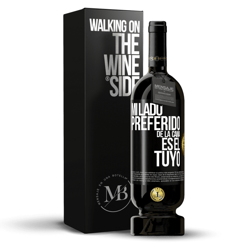 49,95 € Envío gratis | Vino Tinto Edición Premium MBS® Reserva Mi lado preferido de la cama es el tuyo Etiqueta Negra. Etiqueta personalizable Reserva 12 Meses Cosecha 2014 Tempranillo