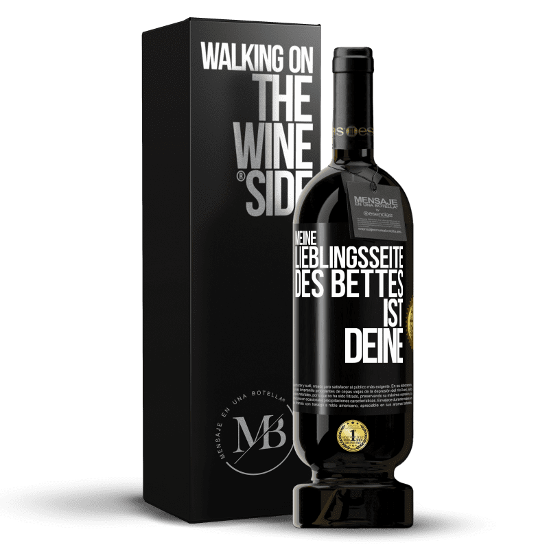 49,95 € Kostenloser Versand | Rotwein Premium Ausgabe MBS® Reserve Meine Lieblingsseite des Bettes ist deine Schwarzes Etikett. Anpassbares Etikett Reserve 12 Monate Ernte 2016 Tempranillo