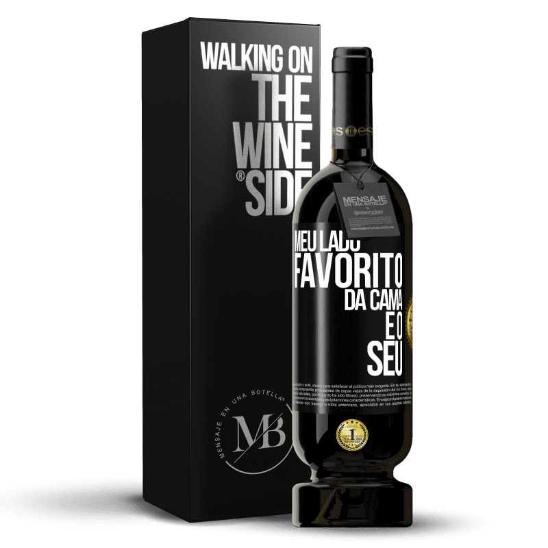 49,95 € Envio grátis | Vinho tinto Edição Premium MBS® Reserva Meu lado favorito da cama é o seu Etiqueta Preta. Etiqueta personalizável Reserva 12 Meses Colheita 2016 Tempranillo