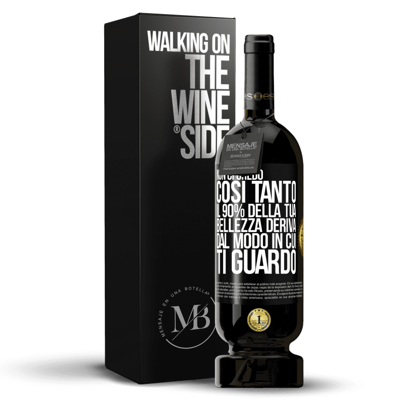 49,95 € Spedizione Gratuita | Vino rosso Edizione Premium MBS® Riserva Non ci credo così tanto. Il 90% della tua bellezza deriva dal modo in cui ti guardo Etichetta Nera. Etichetta personalizzabile Riserva 12 Mesi Raccogliere 2016 Tempranillo