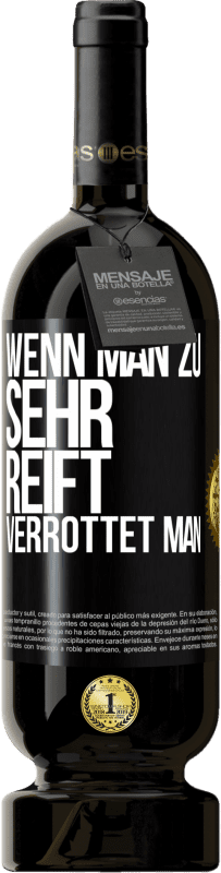 49,95 € Kostenloser Versand | Rotwein Premium Ausgabe MBS® Reserve Wenn man zu sehr reift, verrottet man Schwarzes Etikett. Anpassbares Etikett Reserve 12 Monate Ernte 2014 Tempranillo