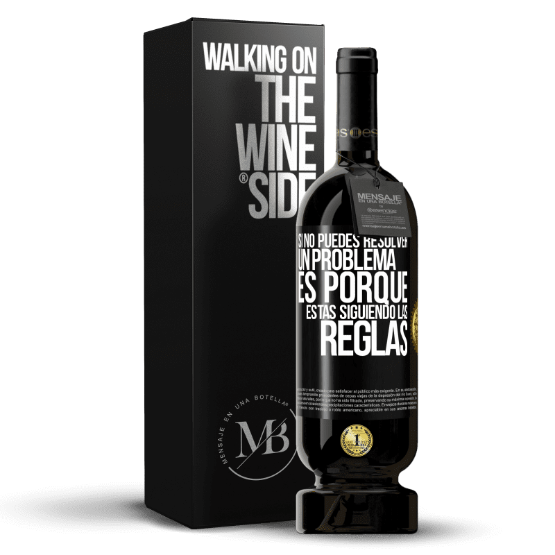 49,95 € Envío gratis | Vino Tinto Edición Premium MBS® Reserva Si no puedes resolver un problema es porque estás siguiendo las reglas Etiqueta Negra. Etiqueta personalizable Reserva 12 Meses Cosecha 2014 Tempranillo