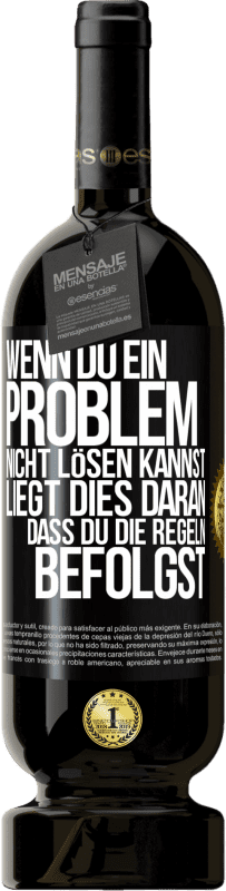 49,95 € Kostenloser Versand | Rotwein Premium Ausgabe MBS® Reserve Wenn du ein Problem nicht lösen kannst, liegt dies daran, dass du die Regeln befolgst Schwarzes Etikett. Anpassbares Etikett Reserve 12 Monate Ernte 2014 Tempranillo