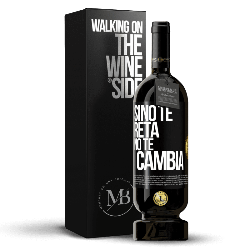 49,95 € Envío gratis | Vino Tinto Edición Premium MBS® Reserva Si no te reta no te cambia Etiqueta Negra. Etiqueta personalizable Reserva 12 Meses Cosecha 2014 Tempranillo