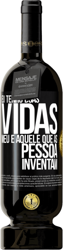 Envio grátis | Vinho tinto Edição Premium MBS® Reserva Eu tenho duas vidas. Meu e aquele que as pessoas inventam Etiqueta Preta. Etiqueta personalizável Reserva 12 Meses Colheita 2014 Tempranillo