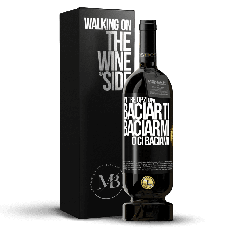 49,95 € Spedizione Gratuita | Vino rosso Edizione Premium MBS® Riserva Hai tre opzioni: baciarti, baciarmi o ci baciamo Etichetta Nera. Etichetta personalizzabile Riserva 12 Mesi Raccogliere 2014 Tempranillo