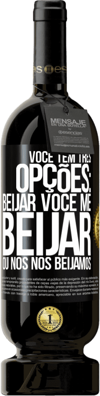 49,95 € Envio grátis | Vinho tinto Edição Premium MBS® Reserva Você tem três opções: beijar você, me beijar ou nós nos beijamos Etiqueta Preta. Etiqueta personalizável Reserva 12 Meses Colheita 2014 Tempranillo