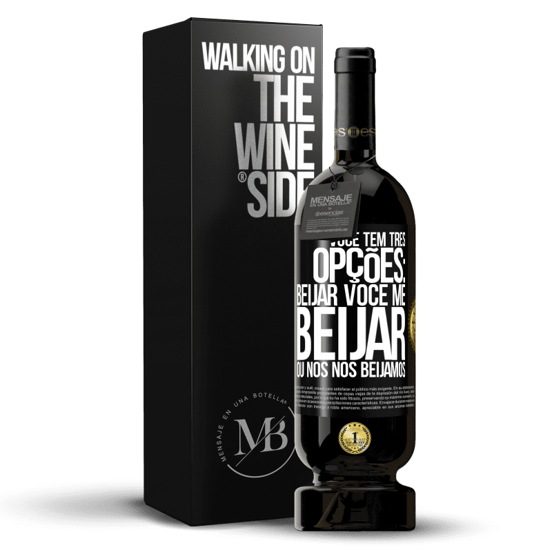 49,95 € Envio grátis | Vinho tinto Edição Premium MBS® Reserva Você tem três opções: beijar você, me beijar ou nós nos beijamos Etiqueta Preta. Etiqueta personalizável Reserva 12 Meses Colheita 2014 Tempranillo