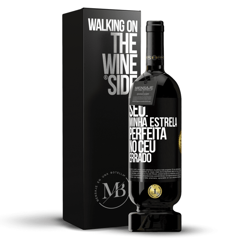 49,95 € Envio grátis | Vinho tinto Edição Premium MBS® Reserva Seu. Minha estrela perfeita no céu errado Etiqueta Preta. Etiqueta personalizável Reserva 12 Meses Colheita 2014 Tempranillo