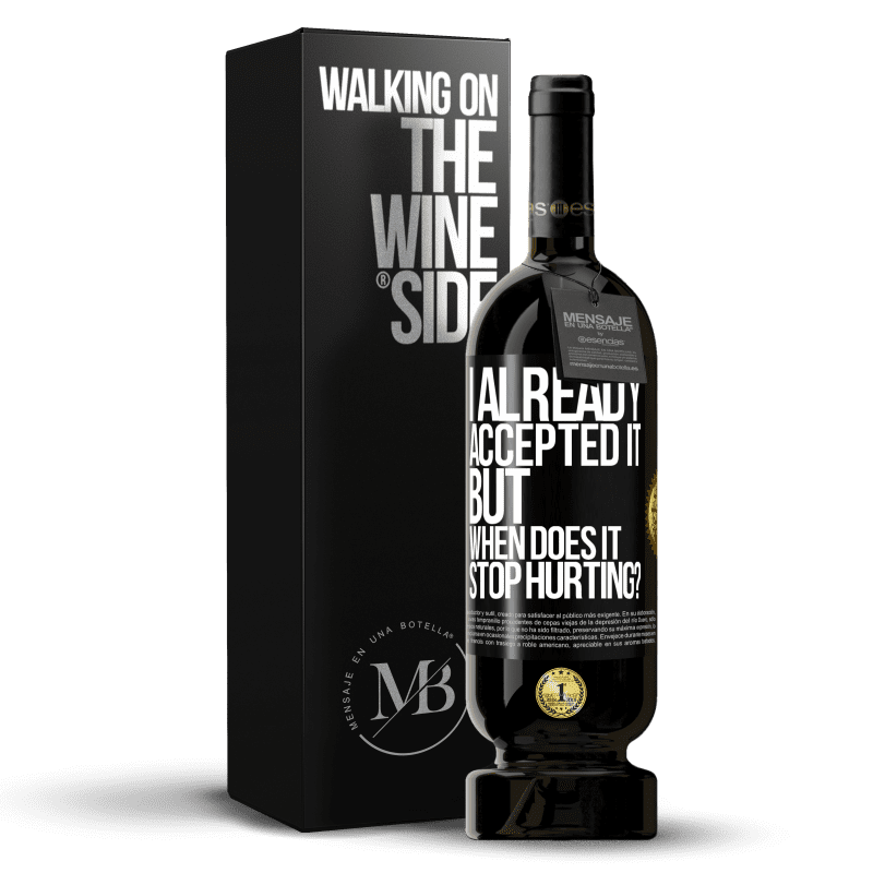 49,95 € Free Shipping | Red Wine Premium Edition MBS® Reserve I already accepted it, but when does it stop hurting? Black Label. Customizable label Reserve 12 Months Harvest 2014 Tempranillo