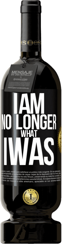 Free Shipping | Red Wine Premium Edition MBS® Reserve I am no longer what I was Black Label. Customizable label Reserve 12 Months Harvest 2014 Tempranillo