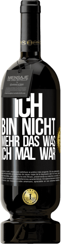 Kostenloser Versand | Rotwein Premium Ausgabe MBS® Reserve Ich bin nicht mehr das was ich mal war Schwarzes Etikett. Anpassbares Etikett Reserve 12 Monate Ernte 2014 Tempranillo