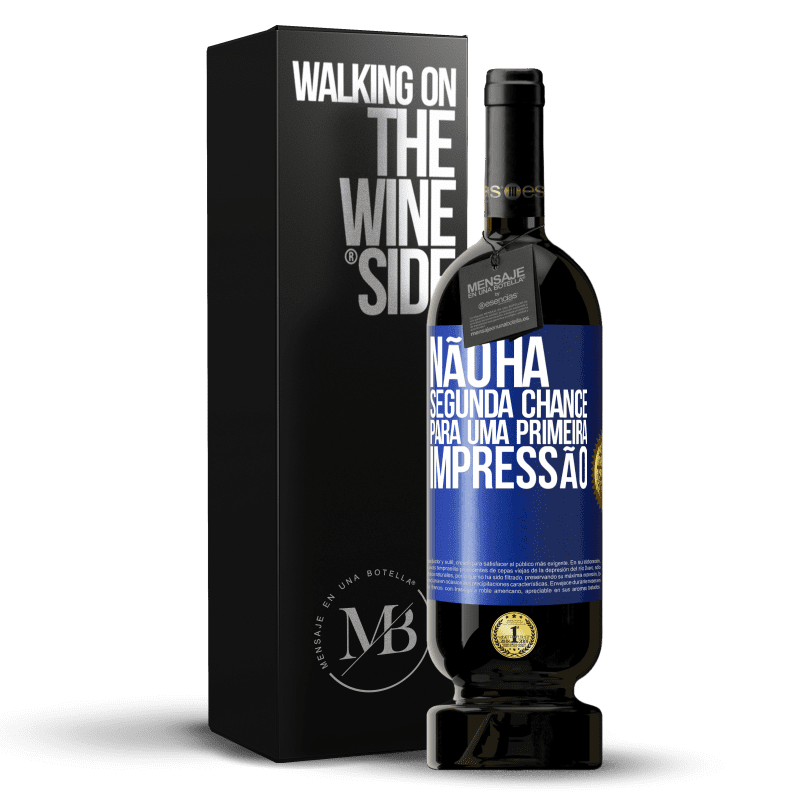 49,95 € Envio grátis | Vinho tinto Edição Premium MBS® Reserva Não há segunda chance para uma primeira impressão Etiqueta Azul. Etiqueta personalizável Reserva 12 Meses Colheita 2015 Tempranillo