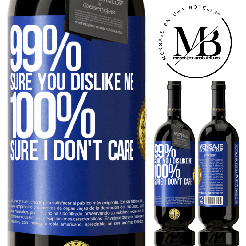 29,95 € Free Shipping | Red Wine Premium Edition MBS® Reserva 99% sure you like me. 100% sure I don't care Blue Label. Customizable label Reserva 12 Months Harvest 2014 Tempranillo