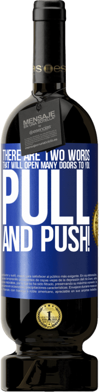 «There are two words that will open many doors to you Pull and Push!» Premium Edition MBS® Reserve