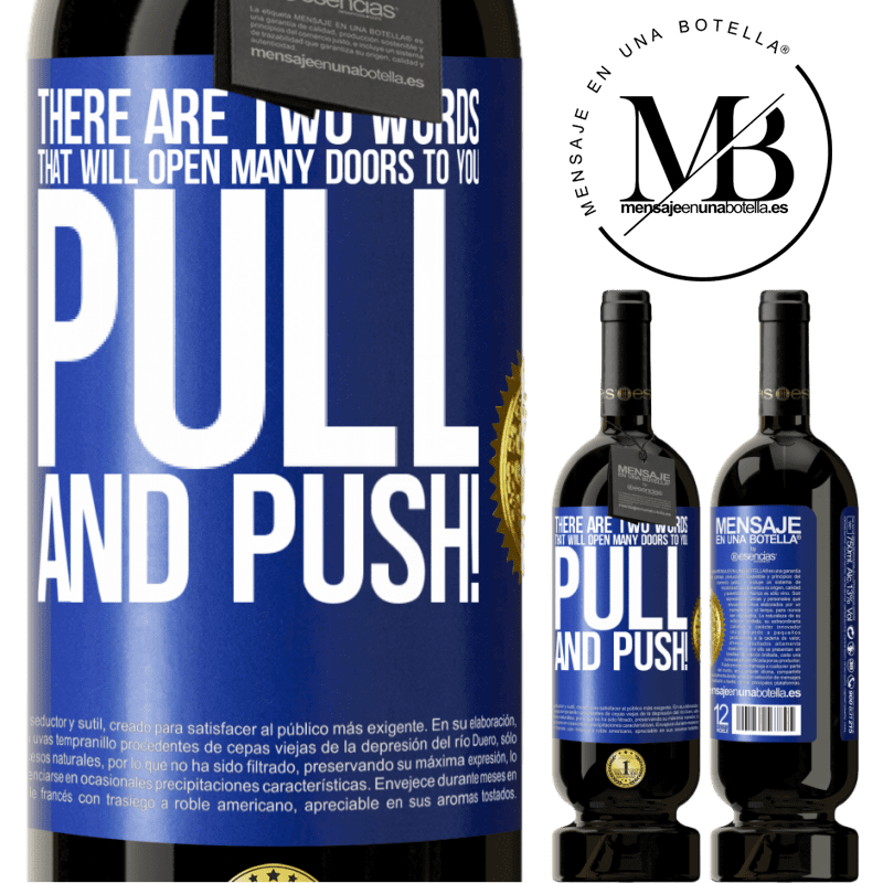29,95 € Free Shipping | Red Wine Premium Edition MBS® Reserva There are two words that will open many doors to you Pull and Push! Blue Label. Customizable label Reserva 12 Months Harvest 2014 Tempranillo