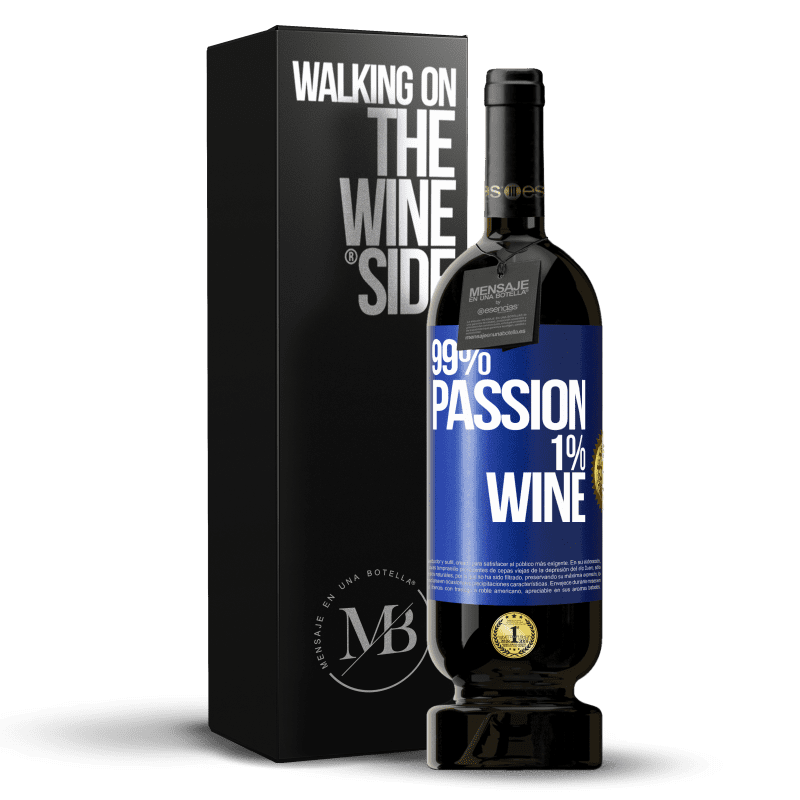 49,95 € 免费送货 | 红酒 高级版 MBS® 预订 99% passion, 1% wine 蓝色标签. 可自定义的标签 预订 12 个月 收成 2016 Tempranillo
