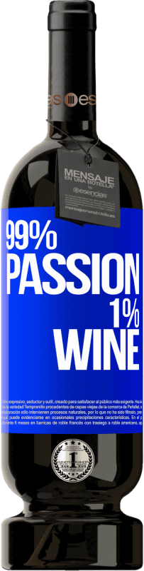 49,95 € Envoi gratuit | Vin rouge Édition Premium MBS® Réserve 99% passion, 1% wine Étiquette Bleue. Étiquette personnalisable Réserve 12 Mois Récolte 2014 Tempranillo