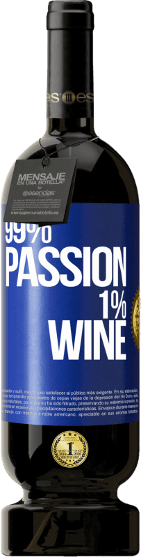 49,95 € Kostenloser Versand | Rotwein Premium Ausgabe MBS® Reserve 99% passion, 1% wine Blaue Markierung. Anpassbares Etikett Reserve 12 Monate Ernte 2015 Tempranillo