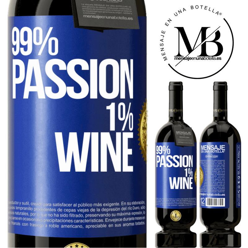 49,95 € Envio grátis | Vinho tinto Edição Premium MBS® Reserva 99% passion, 1% wine Etiqueta Azul. Etiqueta personalizável Reserva 12 Meses Colheita 2014 Tempranillo