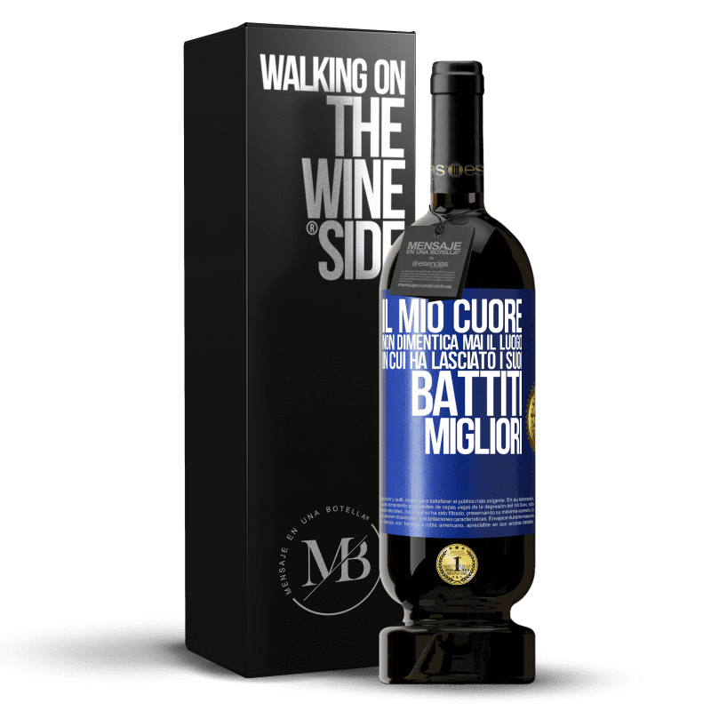 49,95 € Spedizione Gratuita | Vino rosso Edizione Premium MBS® Riserva Il mio cuore non dimentica mai il luogo in cui ha lasciato i suoi battiti migliori Etichetta Blu. Etichetta personalizzabile Riserva 12 Mesi Raccogliere 2016 Tempranillo