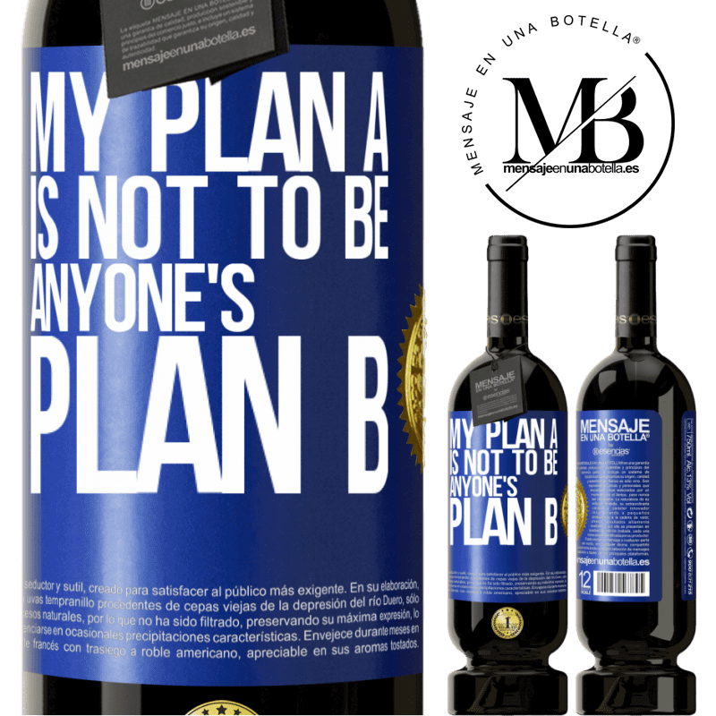 29,95 € Free Shipping | Red Wine Premium Edition MBS® Reserva My plan A is not to be anyone's plan B Blue Label. Customizable label Reserva 12 Months Harvest 2014 Tempranillo