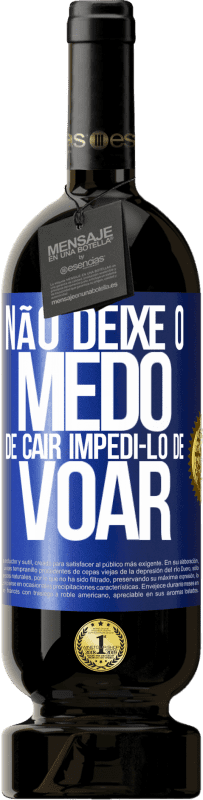 49,95 € Envio grátis | Vinho tinto Edição Premium MBS® Reserva Não deixe o medo de cair impedi-lo de voar Etiqueta Azul. Etiqueta personalizável Reserva 12 Meses Colheita 2016 Tempranillo