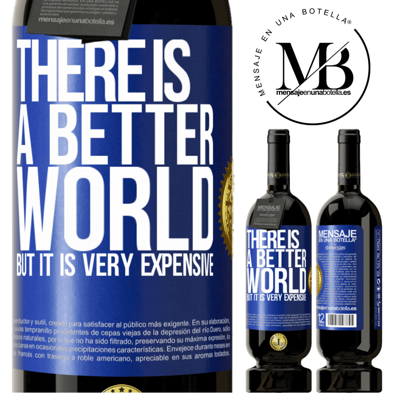 29,95 € Free Shipping | Red Wine Premium Edition MBS® Reserva There is a better world, but it is very expensive Blue Label. Customizable label Reserva 12 Months Harvest 2014 Tempranillo