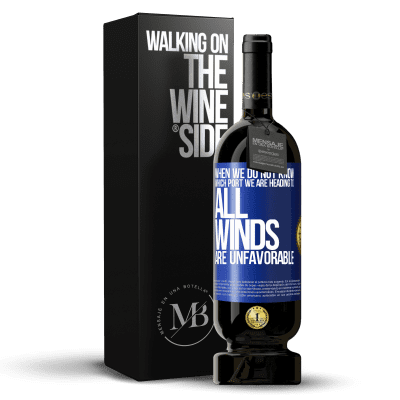 «When we do not know which port we are heading to, all winds are unfavorable» Premium Edition MBS® Reserve