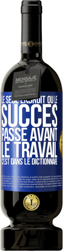 «Le seul endroit où le succès passe avant le travail c'est dans le dictionnaire» Édition Premium MBS® Réserve