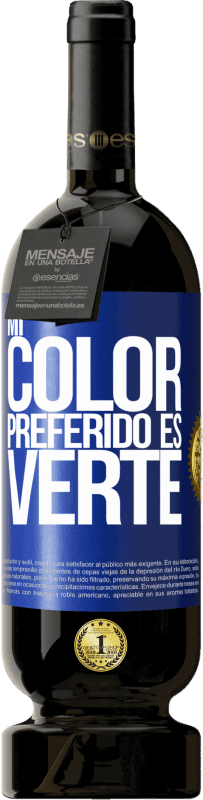 49,95 € Envío gratis | Vino Tinto Edición Premium MBS® Reserva Mi color preferido es: verte Etiqueta Azul. Etiqueta personalizable Reserva 12 Meses Cosecha 2016 Tempranillo