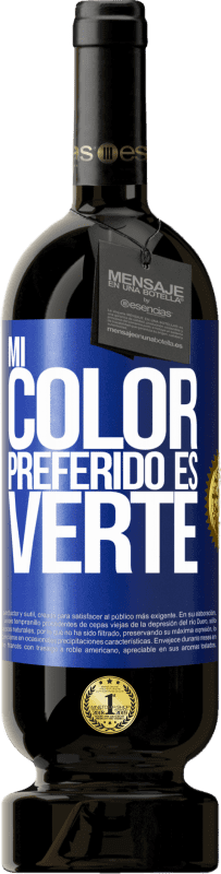 Spedizione Gratuita | Vino rosso Edizione Premium MBS® Riserva Mi color preferido es: verte Etichetta Blu. Etichetta personalizzabile Riserva 12 Mesi Raccogliere 2014 Tempranillo