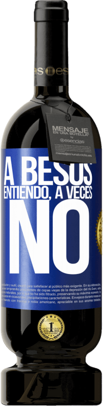 49,95 € | Rotwein Premium Ausgabe MBS® Reserve A besos entiendo, a veces no Blaue Markierung. Anpassbares Etikett Reserve 12 Monate Ernte 2016 Tempranillo