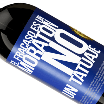 Expresiones Únicas y Personales. «El fracaso es un moratón, no un tatuaje» Edición Premium MBS® Reserva