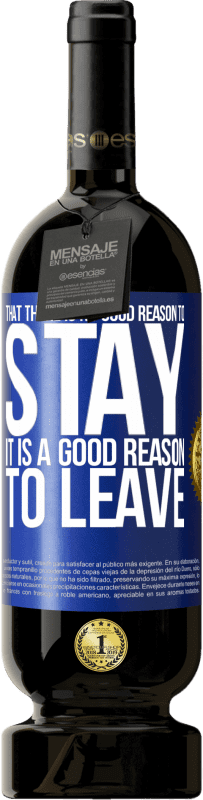 «That there is no good reason to stay, it is a good reason to leave» Premium Edition MBS® Reserve