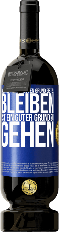 «Dass es keinen guten Grund gibt zu bleiben, ist ein guter Grund zu gehen» Premium Ausgabe MBS® Reserve