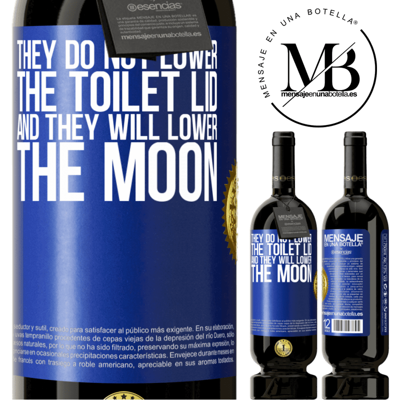 49,95 € Free Shipping | Red Wine Premium Edition MBS® Reserve They do not lower the toilet lid and they will lower the moon Blue Label. Customizable label Reserve 12 Months Harvest 2015 Tempranillo