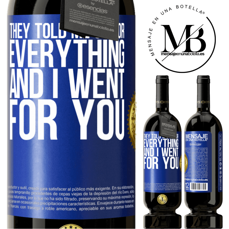 29,95 € Free Shipping | Red Wine Premium Edition MBS® Reserva They told me go for everything and I went for you Blue Label. Customizable label Reserva 12 Months Harvest 2014 Tempranillo