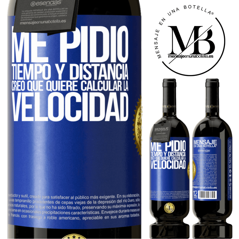 49,95 € Envío gratis | Vino Tinto Edición Premium MBS® Reserva Me pidió tiempo y distancia. Creo que quiere calcular la velocidad Etiqueta Azul. Etiqueta personalizable Reserva 12 Meses Cosecha 2014 Tempranillo