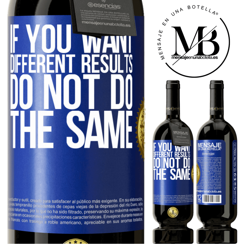 29,95 € Free Shipping | Red Wine Premium Edition MBS® Reserva If you want different results, do not do the same Blue Label. Customizable label Reserva 12 Months Harvest 2014 Tempranillo