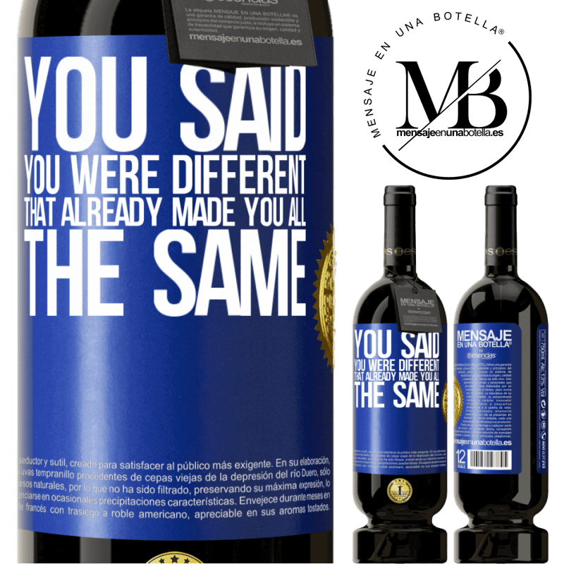 49,95 € Free Shipping | Red Wine Premium Edition MBS® Reserve You said you were different, that already made you all the same Blue Label. Customizable label Reserve 12 Months Harvest 2014 Tempranillo