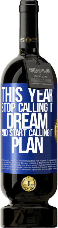 «This year stop calling it dream and start calling it plan» Premium Edition MBS® Reserve