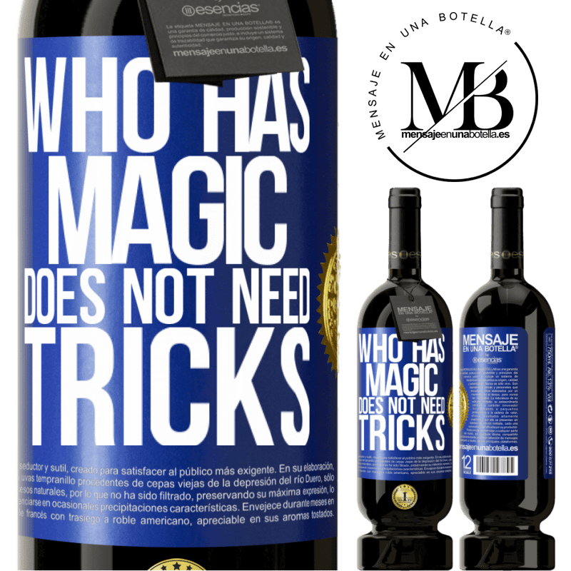 29,95 € Free Shipping | Red Wine Premium Edition MBS® Reserva Who has magic does not need tricks Blue Label. Customizable label Reserva 12 Months Harvest 2014 Tempranillo