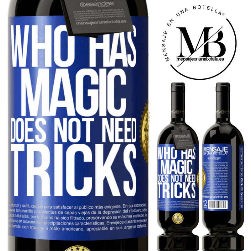 49,95 € Free Shipping | Red Wine Premium Edition MBS® Reserve Who has magic does not need tricks Blue Label. Customizable label Reserve 12 Months Harvest 2016 Tempranillo