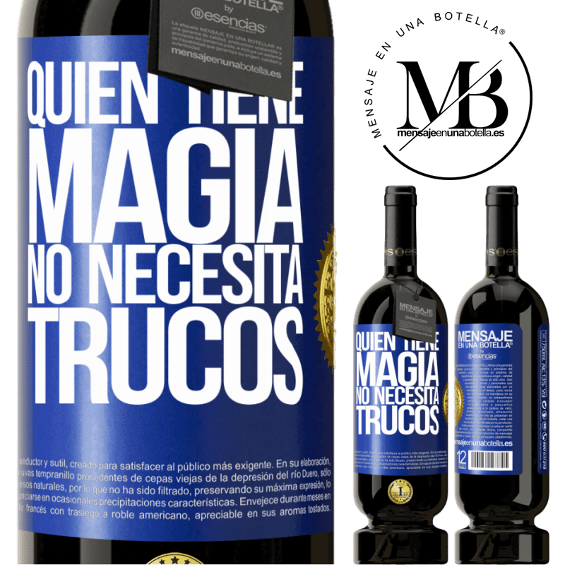 49,95 € Envío gratis | Vino Tinto Edición Premium MBS® Reserva Quien tiene magia no necesita trucos Etiqueta Azul. Etiqueta personalizable Reserva 12 Meses Cosecha 2015 Tempranillo