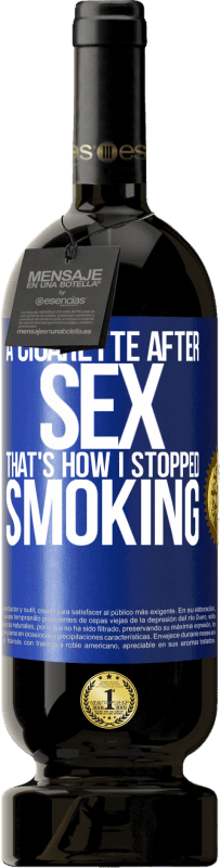 49,95 € 免费送货 | 红酒 高级版 MBS® 预订 性交后抽烟。那就是我停止吸烟的方式 蓝色标签. 可自定义的标签 预订 12 个月 收成 2016 Tempranillo