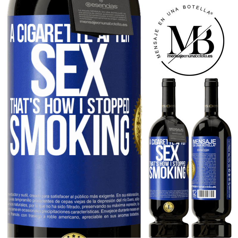 49,95 € Free Shipping | Red Wine Premium Edition MBS® Reserve A cigarette after sex. That's how I stopped smoking Blue Label. Customizable label Reserve 12 Months Harvest 2014 Tempranillo