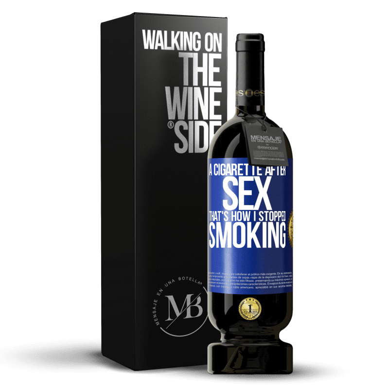 49,95 € Free Shipping | Red Wine Premium Edition MBS® Reserve A cigarette after sex. That's how I stopped smoking Blue Label. Customizable label Reserve 12 Months Harvest 2014 Tempranillo